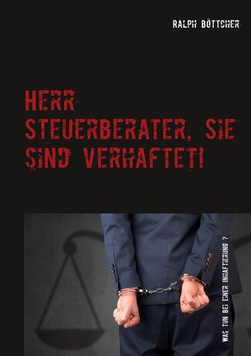 Buchcover Strafrechtsschutz | Herr Steuerberater, Sie sind verhaftet!